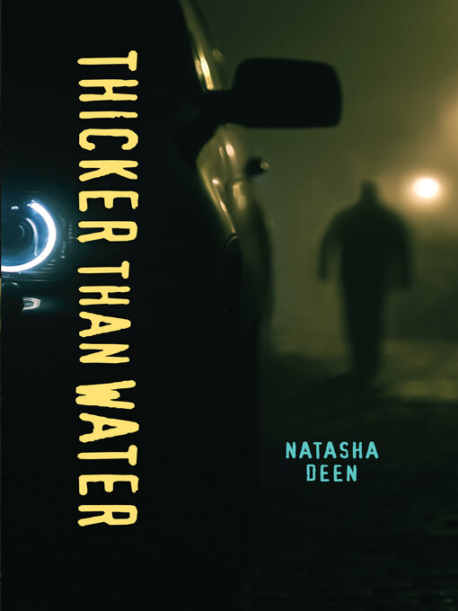 Title details for Thicker Than Water by Natasha Deen - Available